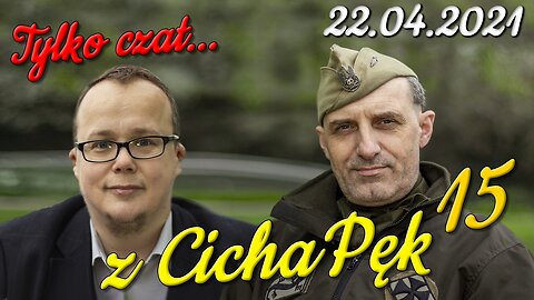 z CichaPęk 15. Tylko czat - Olszański, Osadowski NPTV (22.04.2021)