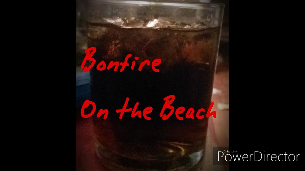 New Drink Thursday ***Bonfire On The Beach ***