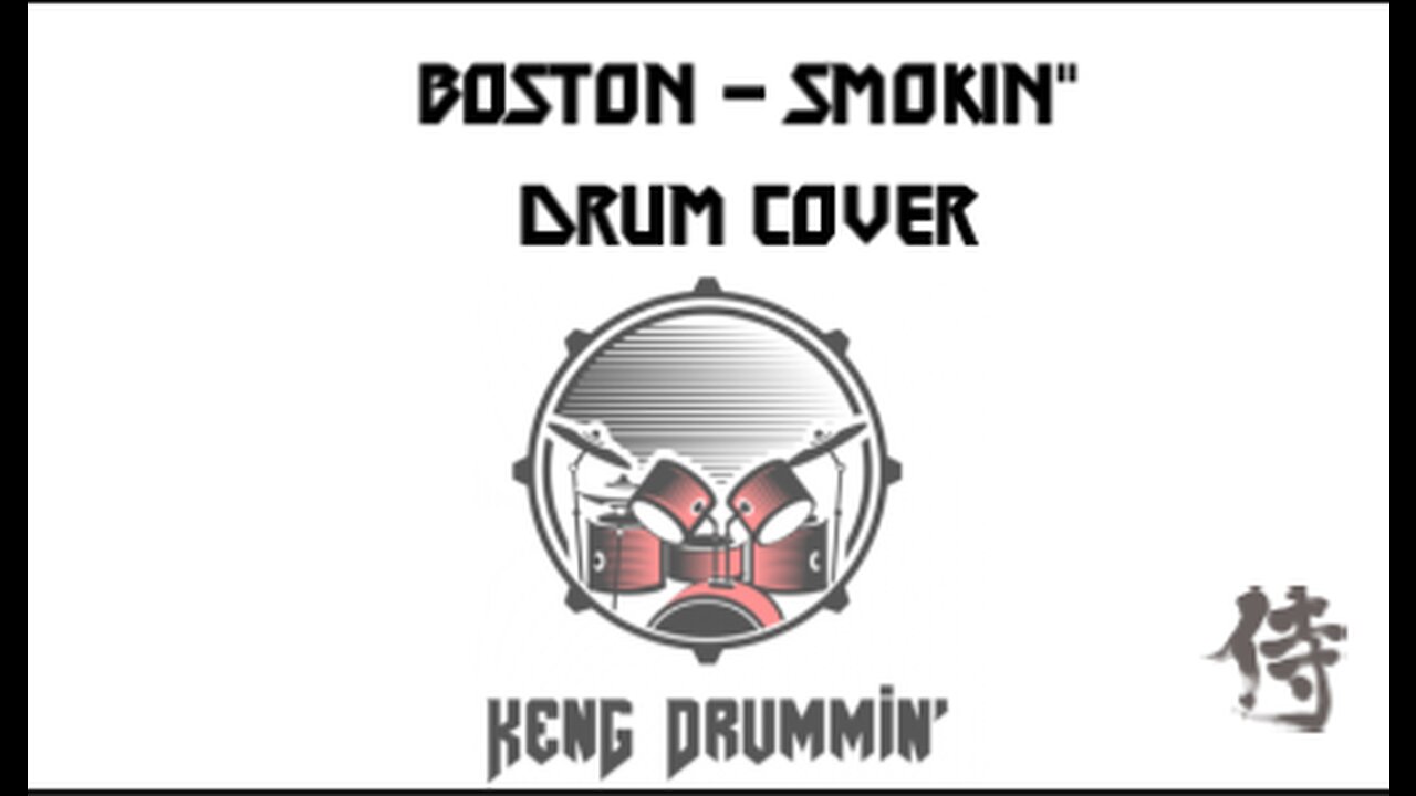 Boston - Smokin' Drum Cover KenG Samurai