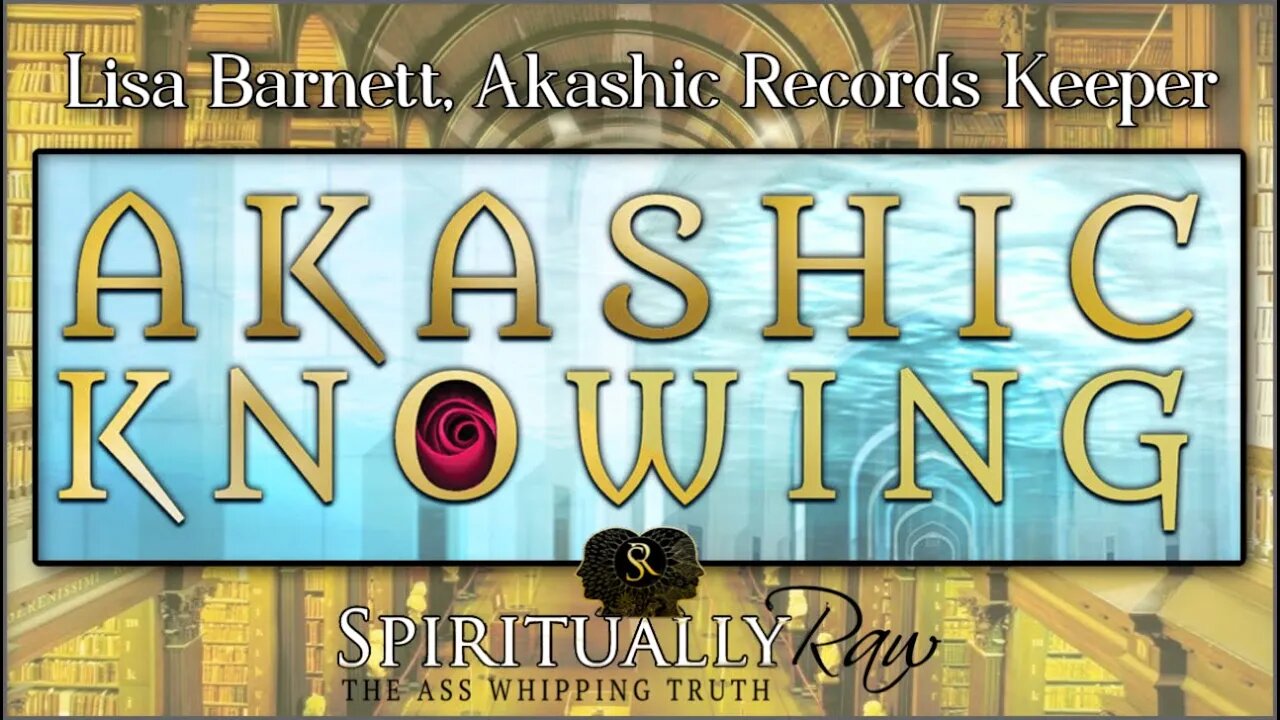 AKASHIC RECORDS How To Manifest Your Soul's Plan & Purpose w Lisa Barnett, Akashic Record Keepers