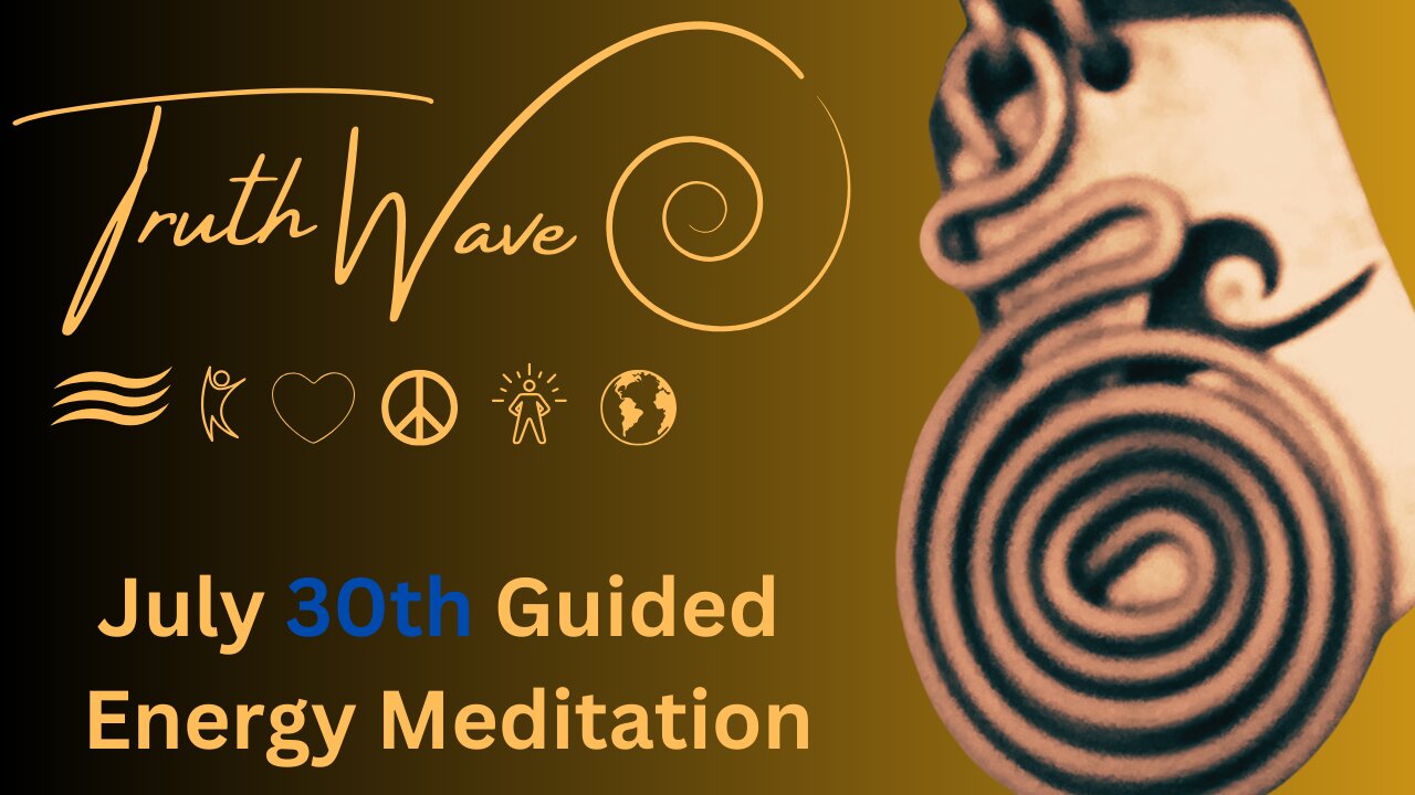 TruthWave Meditation July 30th 2024
