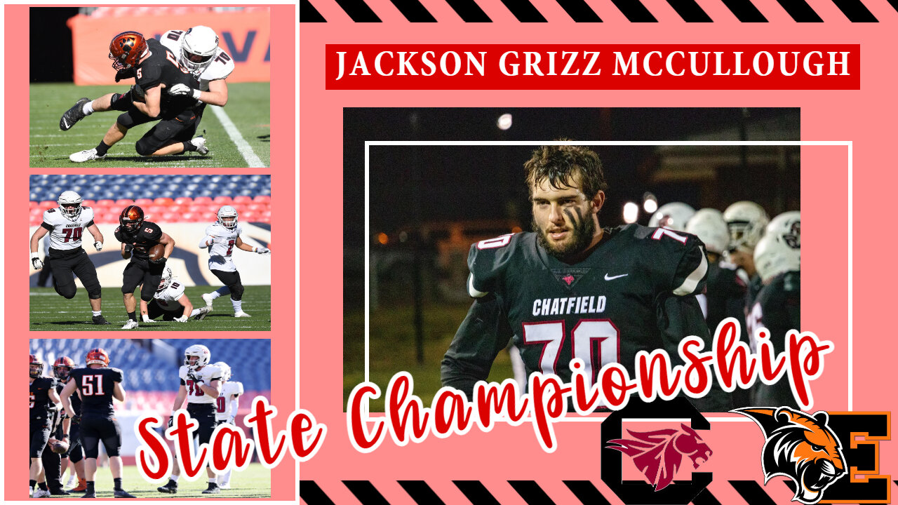 Jackson "Grizz" McCullough State Championship Highlights | Chatfield 41, Erie 34 | 12.4.2021