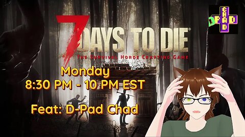 ZStream | EP:4 We F'ed Up BIG Feat:D-Pad Chad | 7 Days to Die