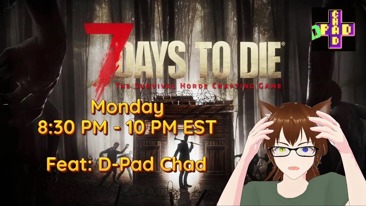 ZStream | EP:4 We F'ed Up BIG Feat:D-Pad Chad | 7 Days to Die