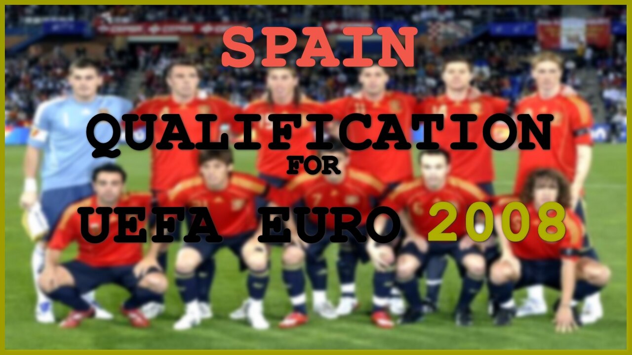 Spain - Qualification for UEFA EURO 2008