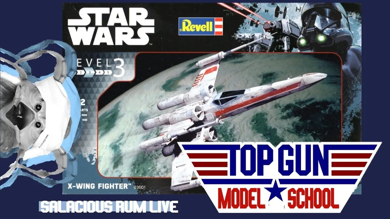 TOP GUN MODEL SCHOOL LIVE! Revell - Star Wars: X-Wing Fighter