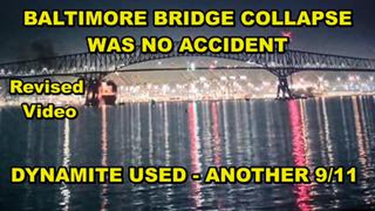 REVISED- BALTIMORE BRIDGE COLLAPSE - NO ACCIDENT - DRIVERS LICENSE REQUIRED BEFORE USING INTERNET