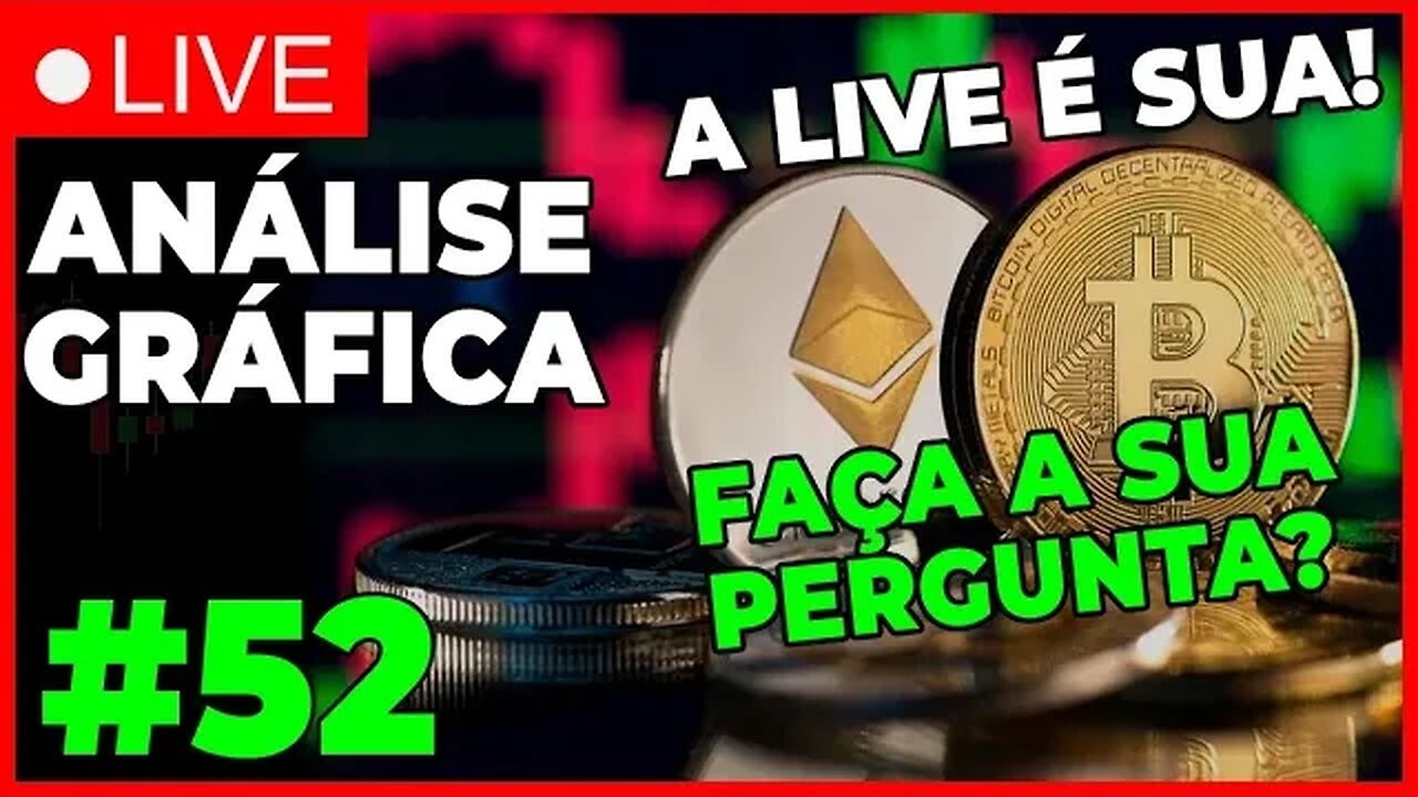 ANÁLISE CRIPTO #52 - RESPONDENDO PERGUNTAS! A LIVE É SUA! - #bitcoin #criptomoedasaovivo