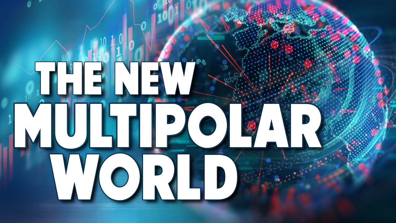 The New Multipolar World 04/05/2022