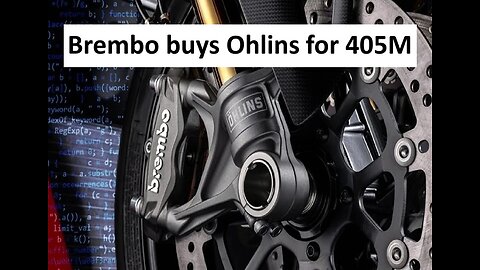 Brembo brakes buys Ohlins suspension for 405M