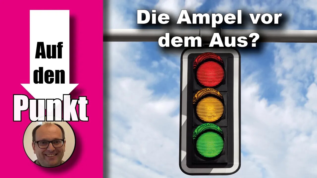 Die Ampel vor dem Aus? (Auf den Punkt 168)