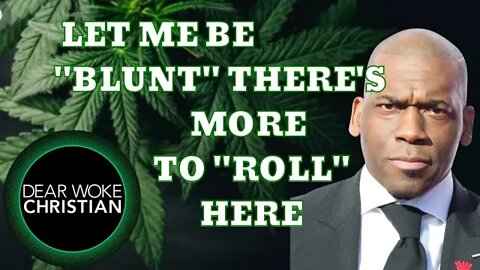 Jamal Bryant said alot more than he wants to grow Weed
