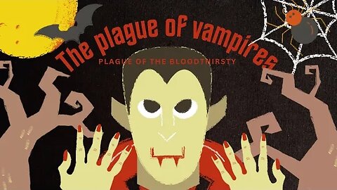 The Plague of vampires. Plague of the bloodthirsty! Sharing dreams and links at bottom👇🏾