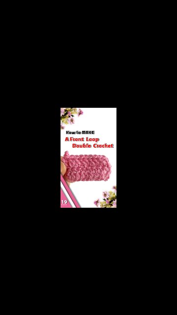 How To Make A Front Loop Double Crochet - Part 19 #shorts