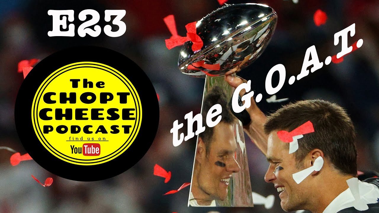 Chopt Cheese Podcast E23: late Super Bowl reaction & more