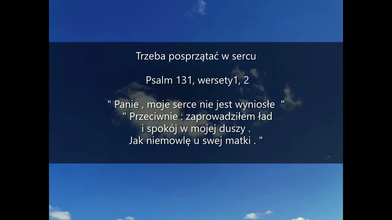 Trzeba posprzątać w sercu Psalm 131 , wersety 1, 2