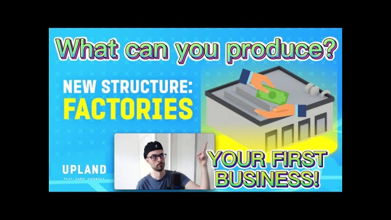 Upland FACTORIES Explained - HOW and WHY TO BUILD? It is time for your first #business in #upland