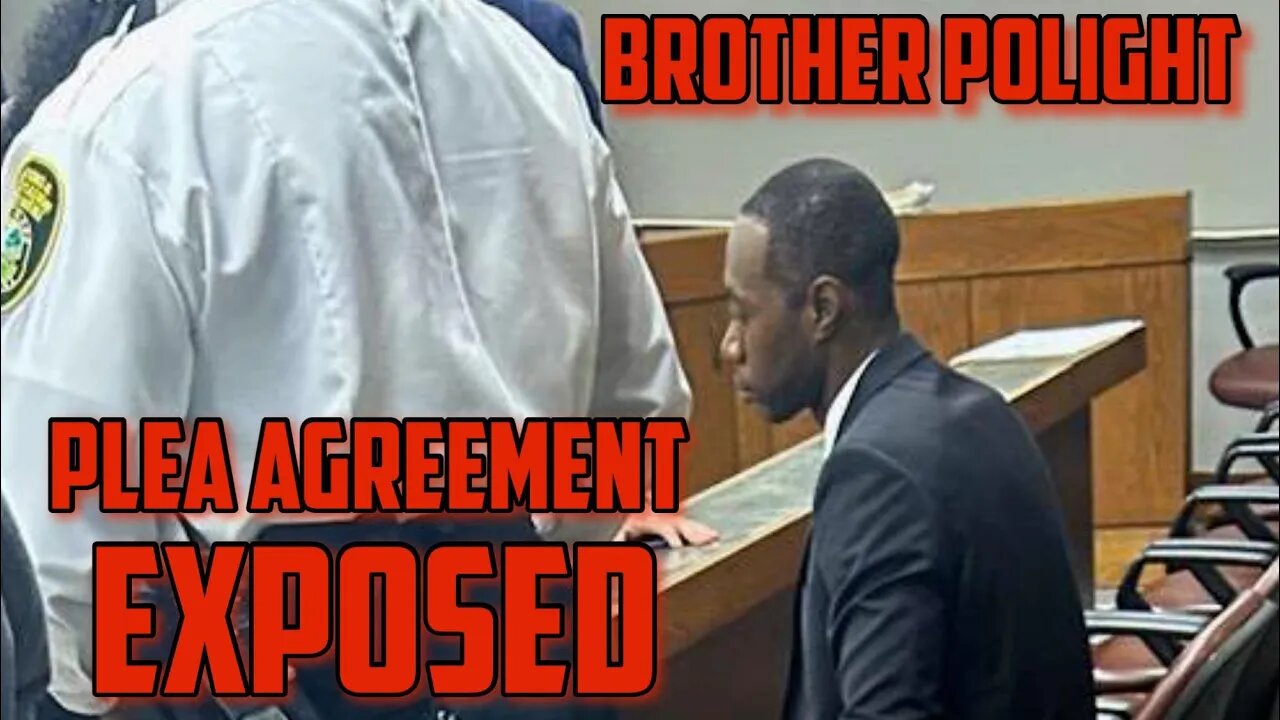 Brother Polight Plea Agreement wasn't read in court! WE WILL READ IT TONIGHT. SaNeter Tv Listen Up!