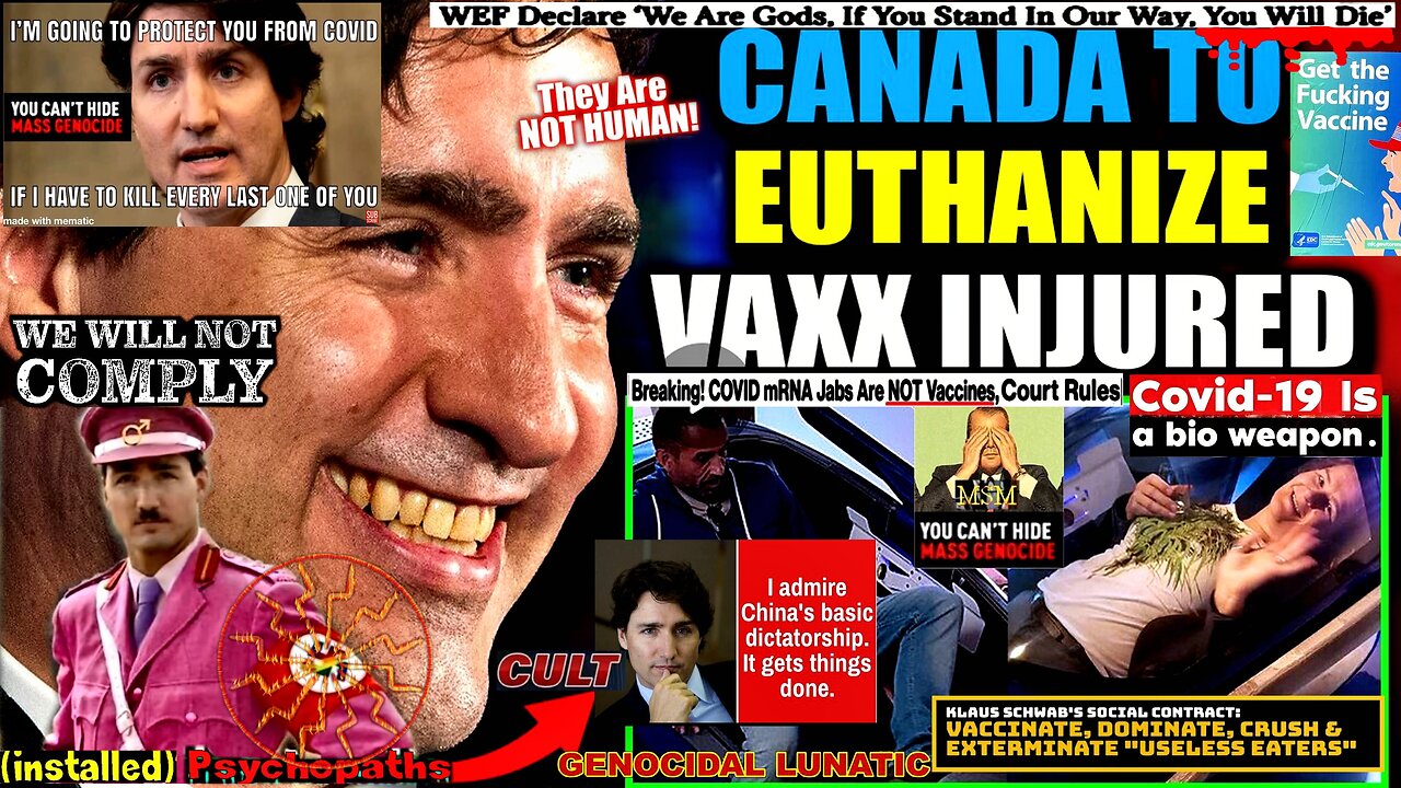 Canada To Begin Euthanizing Millions of COVID Vaccine Injured Citizens (compilation version)