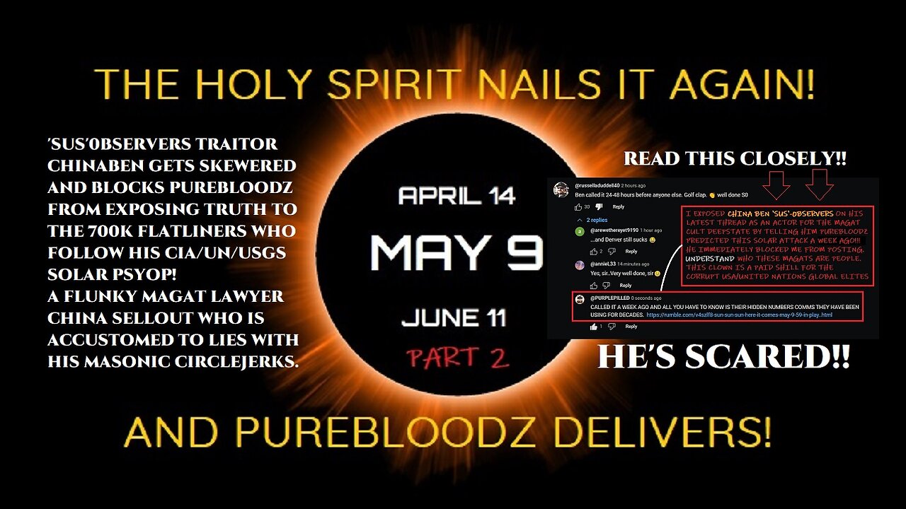 SUN SUN SUN HERE IT COMES, PART 2. PUREBLOODZ OBLITERATES MAY 9 PREDICTION!