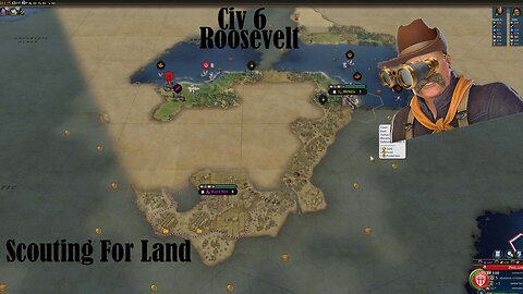 Civ 6 Roosevelt #5 [Scouting For Land]