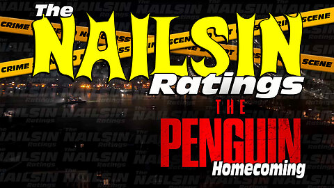 The Nailsin Ratings: The Penguin Homecoming