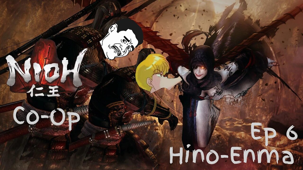 Nioh Co-Op Ep 6: Hino-Enma