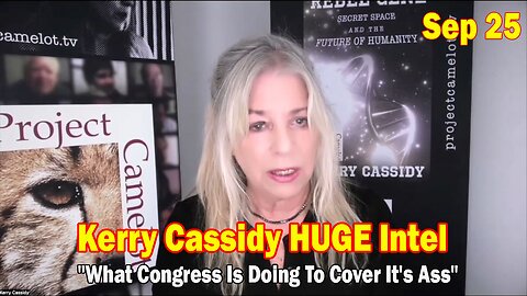 Kerry Cassidy HUGE Intel Sep 25: "What Congress Is Doing To Cover It's Ass"