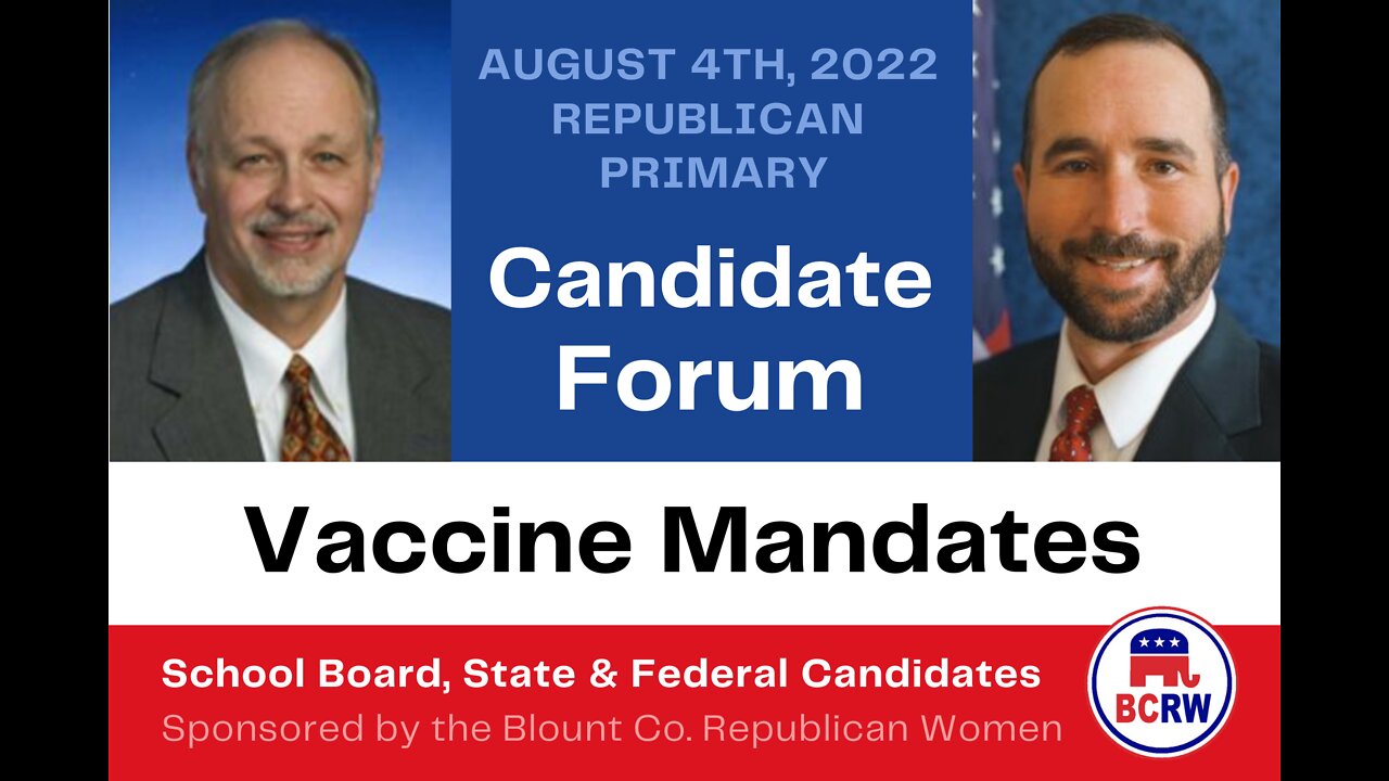 Vaccine Mandates: Blount Co. Candidate Forum with TN Legislature District 20 Ramsey & Richey