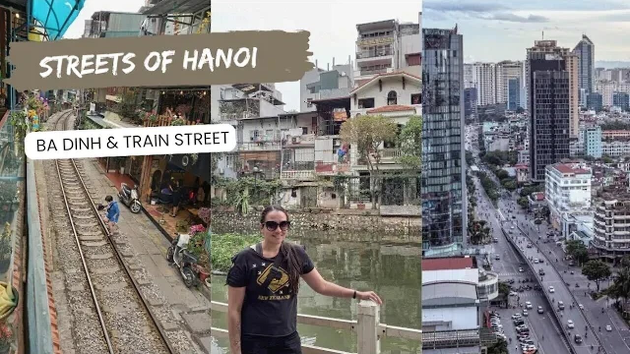 Hanoi City Walk | Ba Dinh And Train Street | Exploring Vietnam's Capital City 🇻🇳