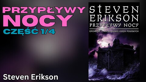 Przypływy nocy Część 1/4, Cykl: Malazańska Księga Poległych (tom 5) - Steven Erikson |