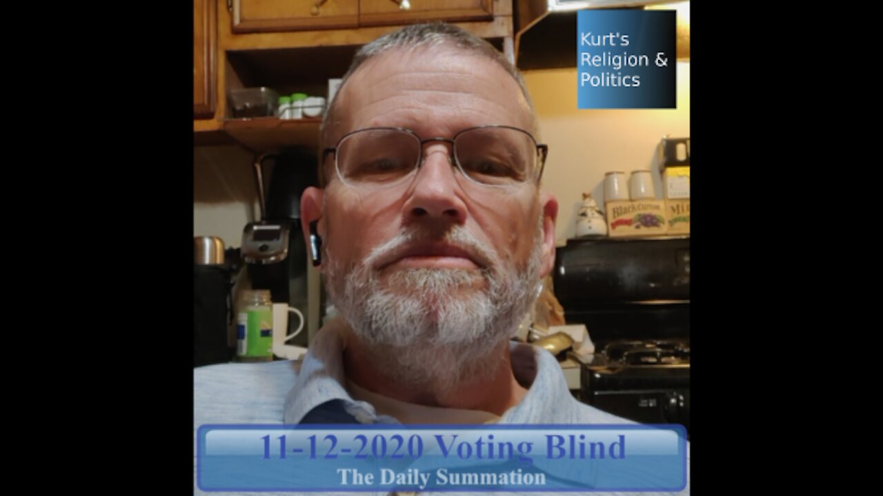 20201112 Voting Blind - The Daily Summation