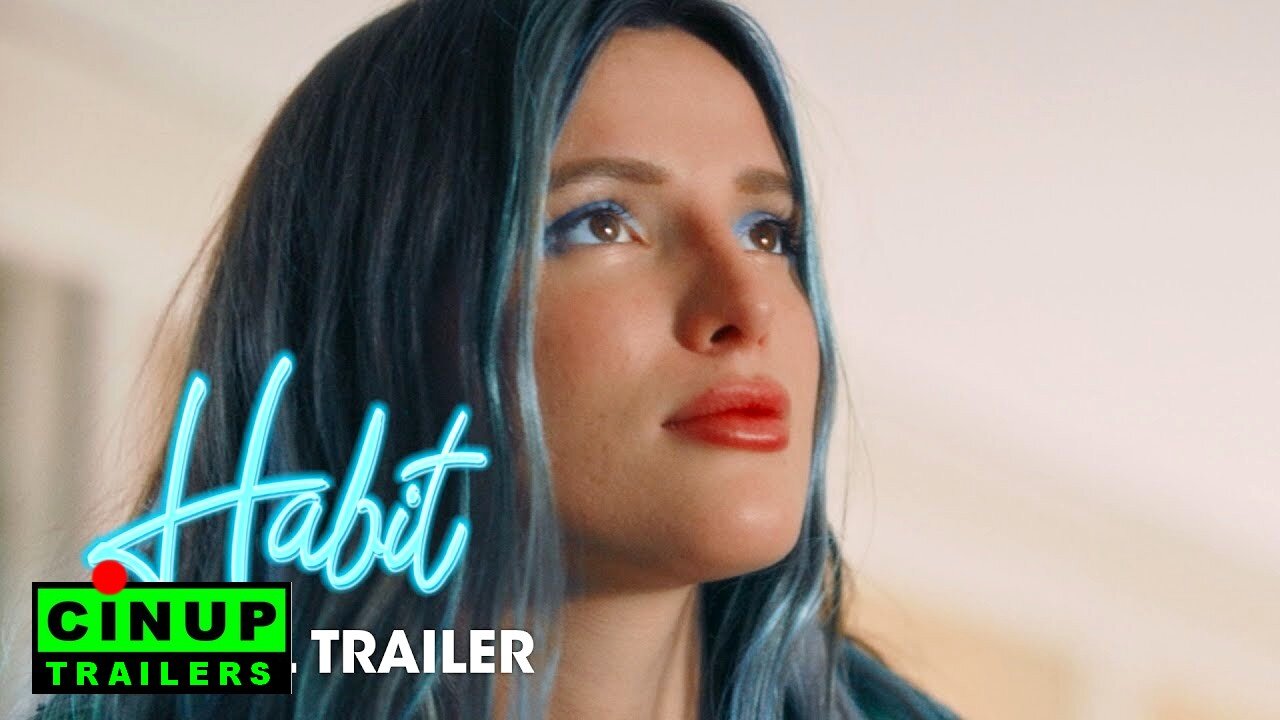 Habit 2021 Movie Red Band Trailer – Bella Thorne, Gavin Rossdale, Libby Mintz by CinUP