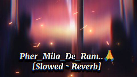 Pher Mila De Ram // Old song | | [ Slowed Reverb] // Haryanvi songs.. | |