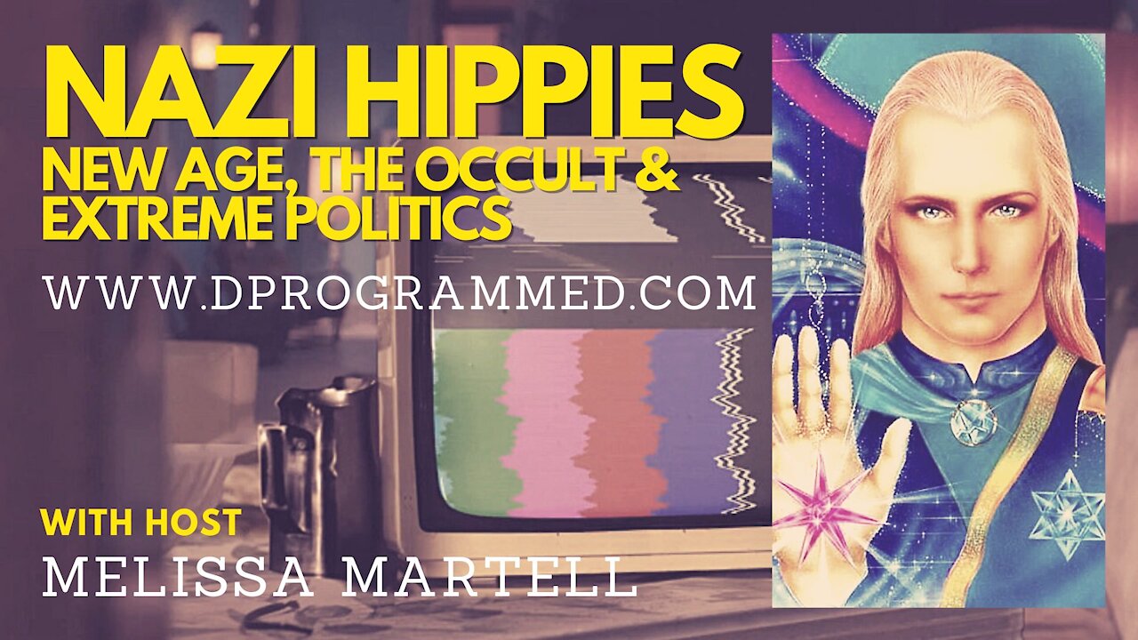 Ep:11 Nazi Hippies New Agers, The Occult & Extreme Politics