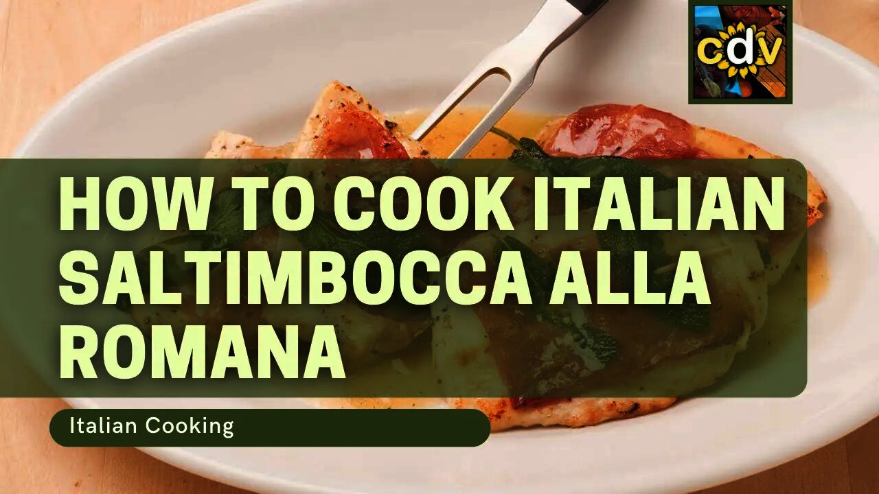 How To Cook Saltimbocca alla Romana | Italian Cooking