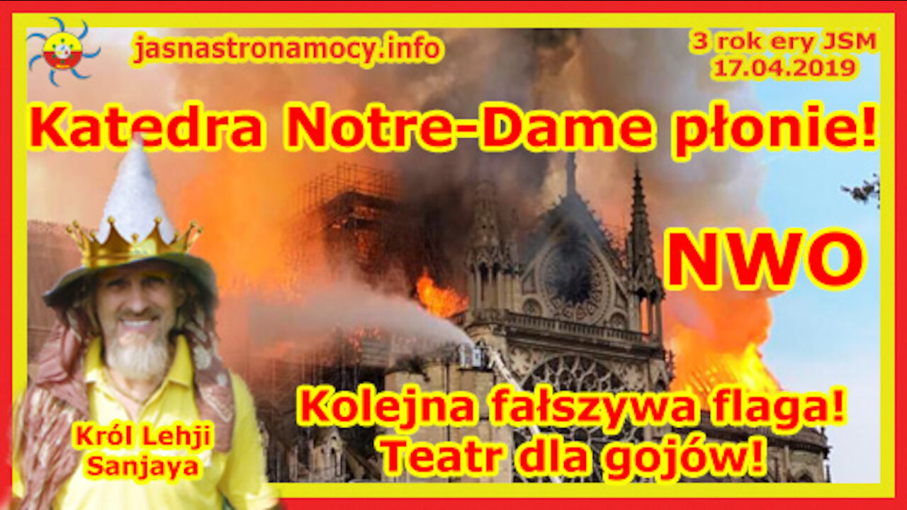 Katedra Notre-Dame płonie! Kolejna fałszywa flaga! Teatr dla gojów! NWO