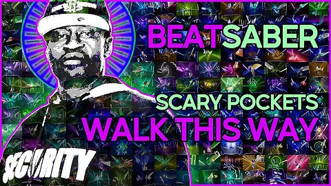 (beat saber) scary pockets - walk this way [mapper: techbutterfly]