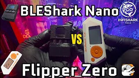 BLEShark Nano vs Flipper Zero 🦈 🆚 🐬: Why I Switched to the BLEShark Nano!