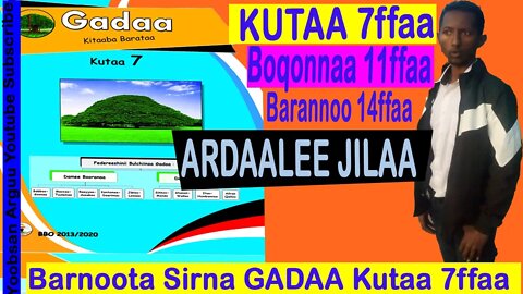 Gadaa Kutaa 7ffaa,Boqonnaa 11ffaa,Barannoo 14ffaa, ARDAALEE JILAA.