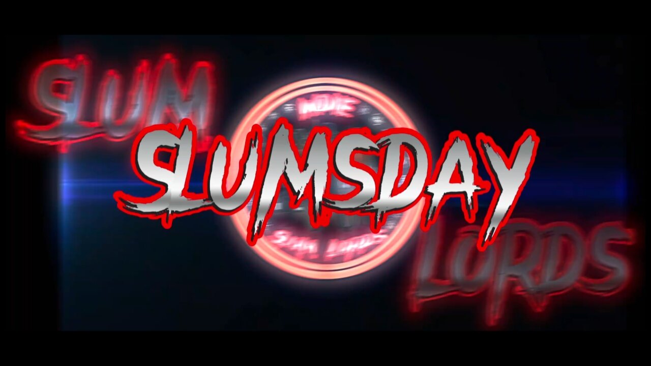 "Slumsday" A Special Slum Lords Episode Discussing Sea-Con and Other Updates