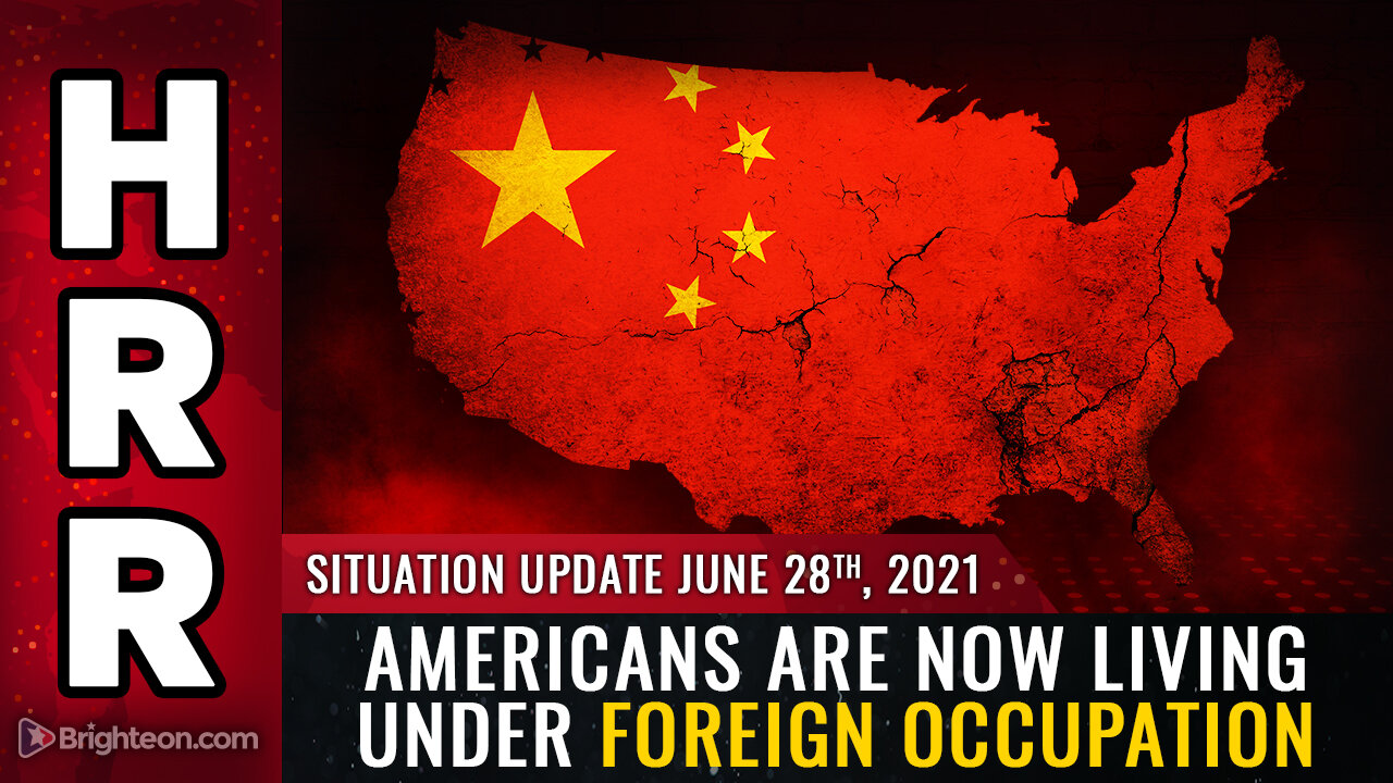Situation Update, June 28th, 2021 - Americans are now living under foreign occupation