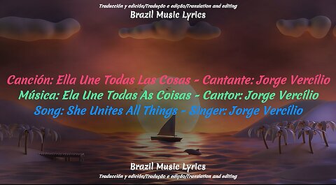 Brazilian Music: She Unites All Things – Singer: Jorge Vercílio