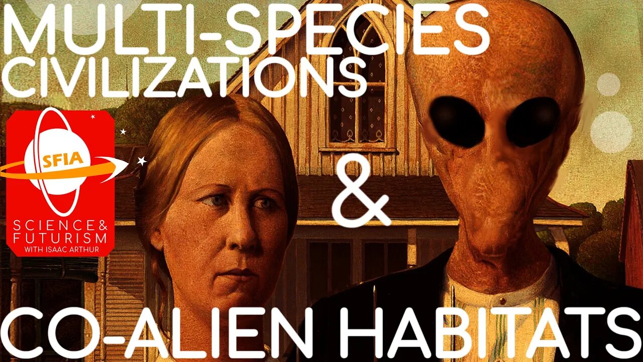 Multi-Species Civilizations & Co-Alien Habitats