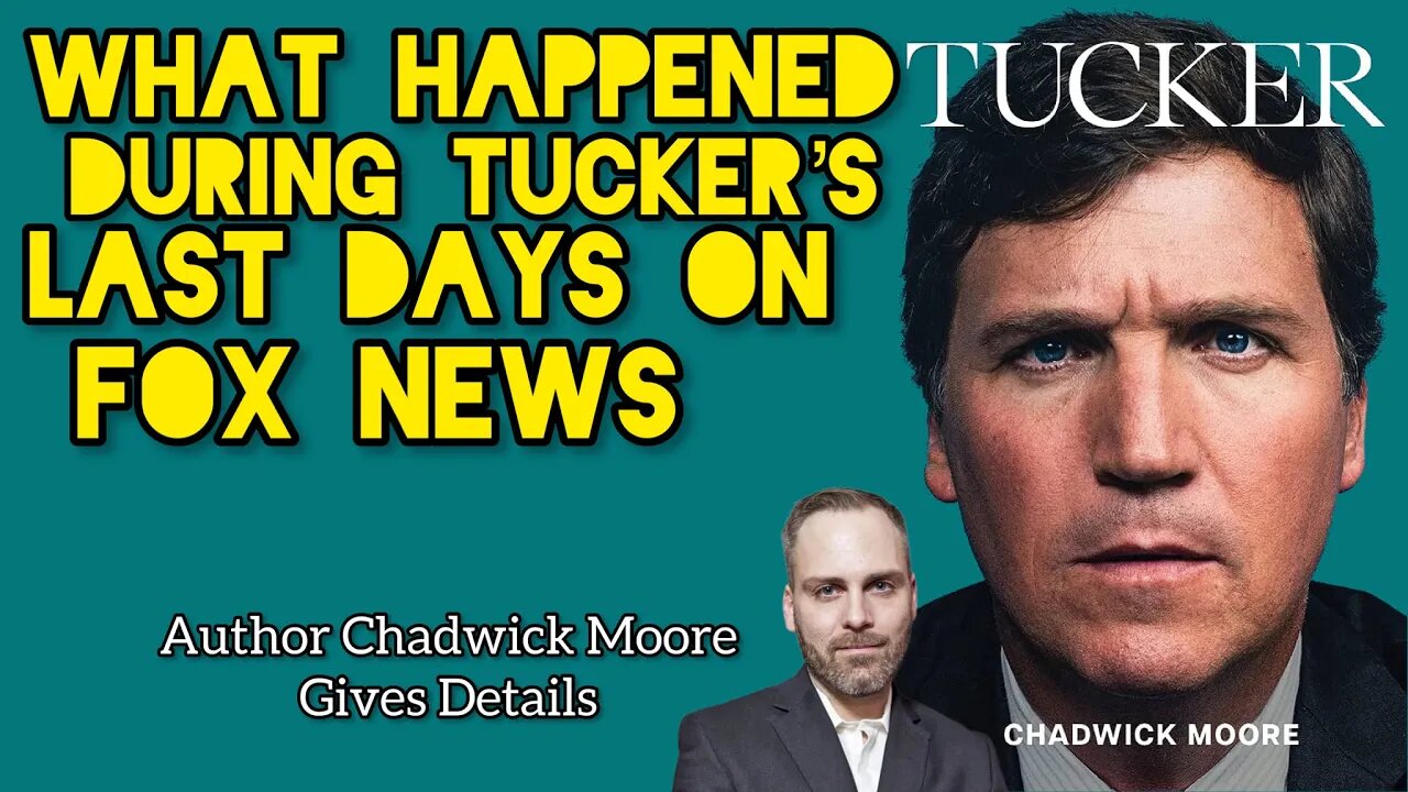 Author Chadwick Moore Gives Details on Tucker Carlson's Last Days At FOX News! Chrissie Mayr Podcast