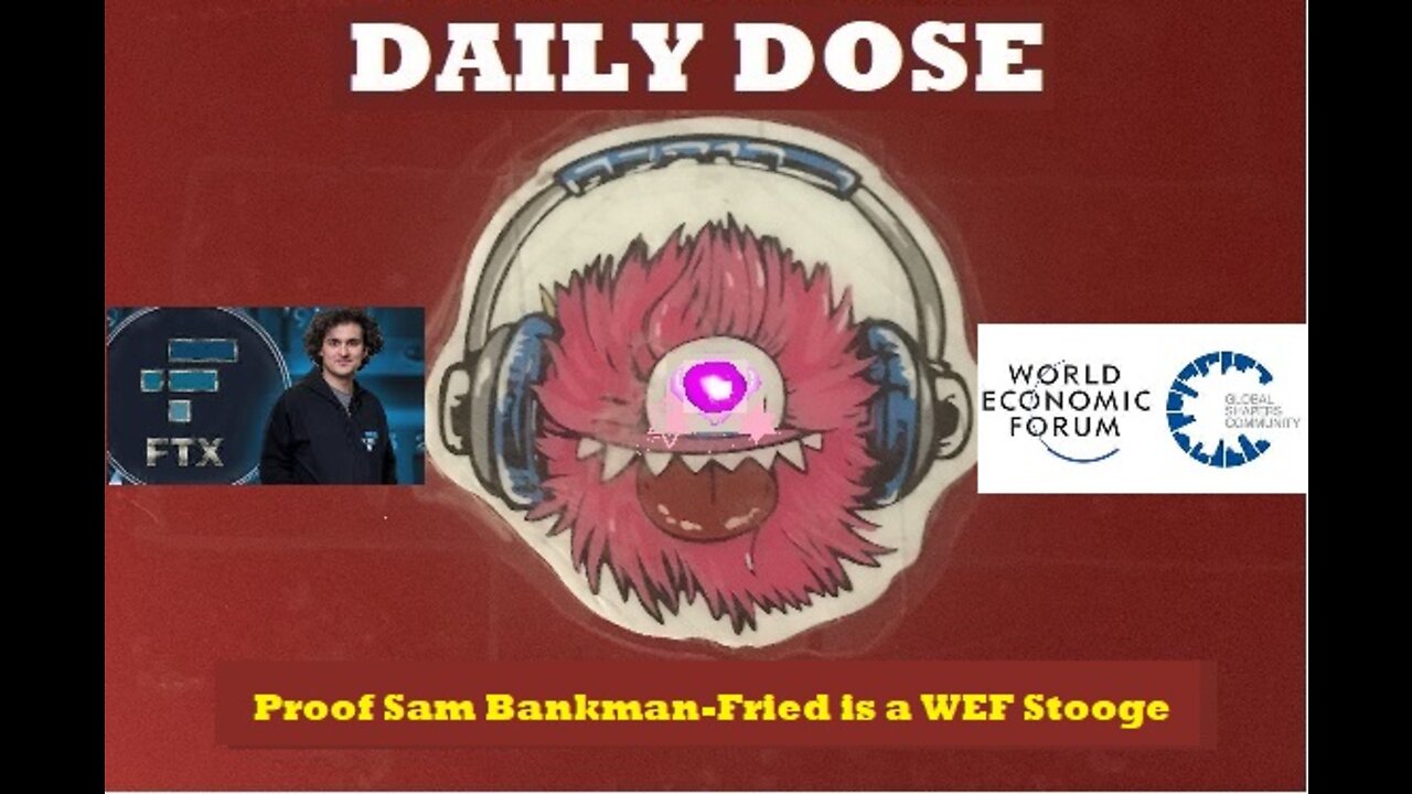 Proof Sam Bankman-Fried is a WEF Stooge