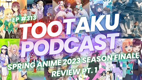 Spring Anime 2023 Season Finale Review Pt. 1