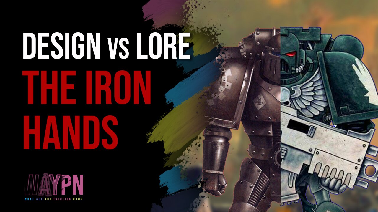 Design vs Lore The Iron Hands