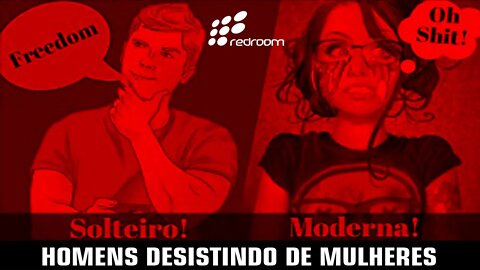 HOMENS DESISTINDO DE MULHERES