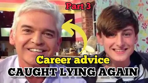 Phillip Schofields caught lying AGAIN | part 3 | Mathew Mcgreevy career advice